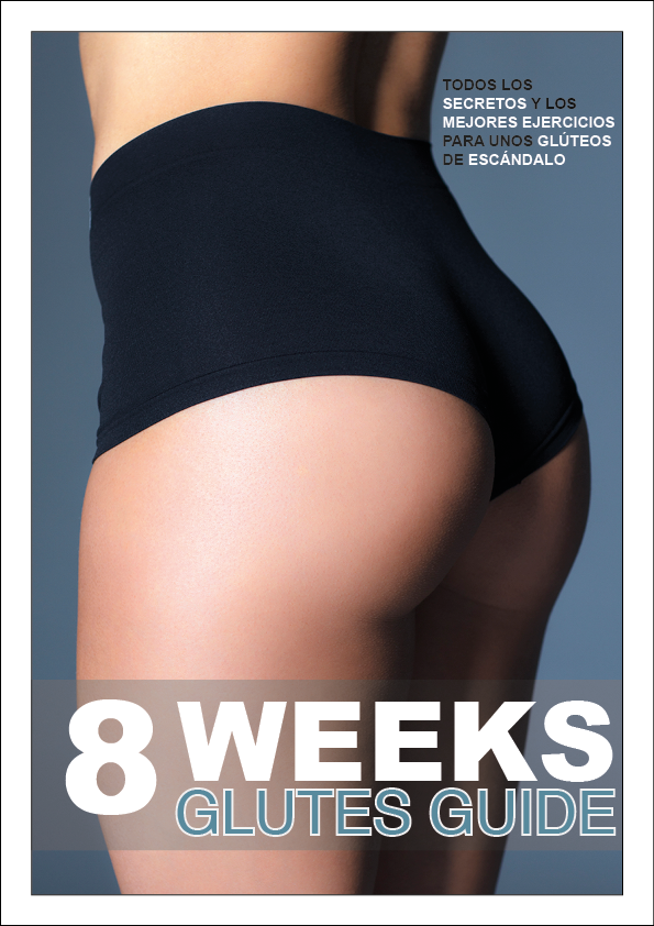 Glúteos firmes en 8 semanas con Eat And Fit Life Glúteos firmes en 8 semanas con Eat And Fit Life